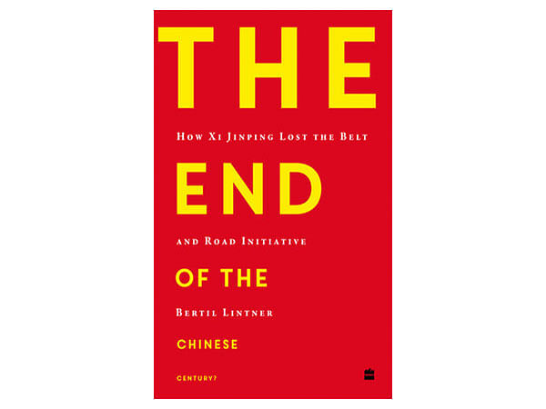 HarperCollins is proud to announce the publication of The End of the Chinese Century? How Xi Jinping lost the Belt and Road Initiative by Bertil Lintner