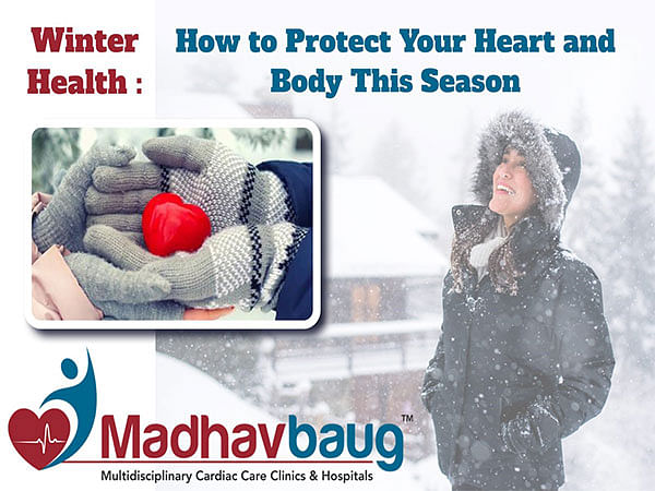 Winter Health: How to Protect Your Heart and Body This Season