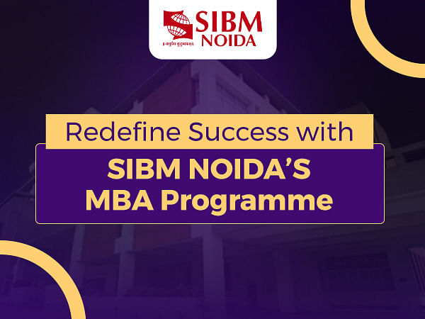 Preparing for the Future: SIBM Noida's MBA Programme Highlights Key Focus Areas