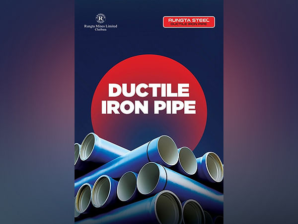 Rungta Steel strengthens presence in the infrastructure sector with Ductile Iron Pipe