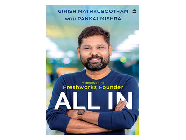 HarperCollins is proud to announce the publication of ALL IN - Memoirs of the Freshworks Founder - by Girish Mathrubootham with Pankaj Mishra