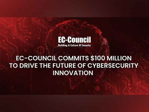 EC-Council Commits USD100 Million to Drive the Future of Cybersecurity Innovation