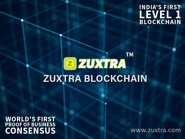 Zuxtra Blockchain Launches India's First Level-1 Permissioned Blockchain with Groundbreaking 'Proof of Business' Consensus Mechanism