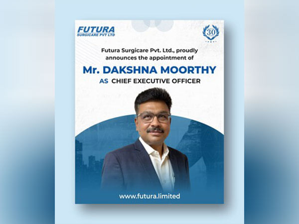 Futura Surgicare Appoints Dakshna Moorthy as Chief Executive Officer