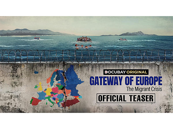 DocuBay Announces its Next Original Documentary - Gateway of Europe - The Migrant Crisis - Streaming Exclusively on June 20