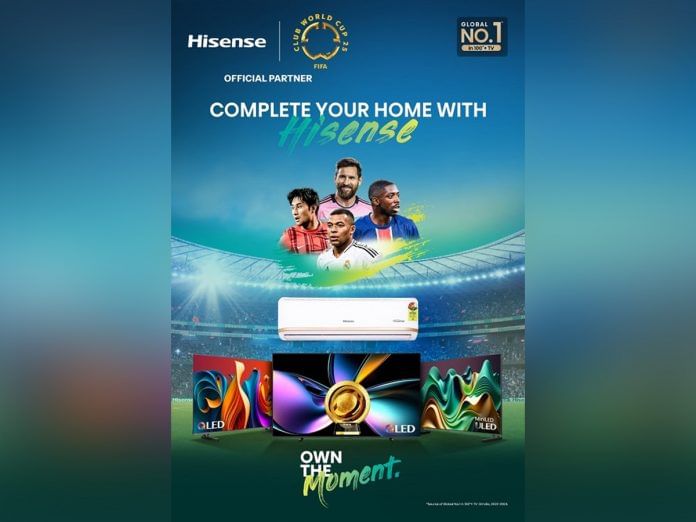 Hisense Ignites Global Football Fever in India with FIFA Club World Cup 2025™