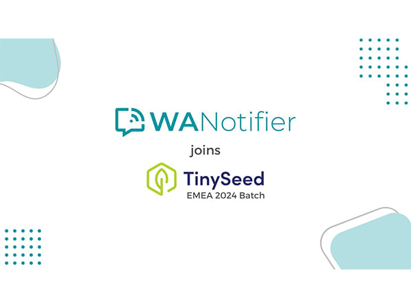 WANotifier Joins TinySeed EMEA Fall 2024 Batch to Help Businesses Market at Scale on WhatsApp