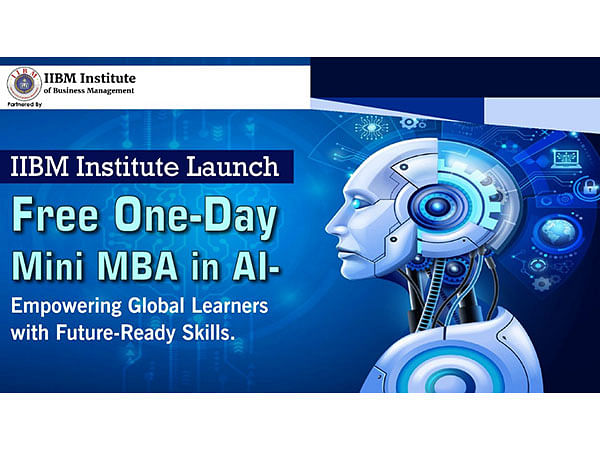 IIBM Institute Launch Free One-Day Online Mini MBA in AI - Empowering Global Learners with Future-Ready Skills