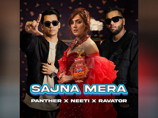 Royal Stag BoomBox Originals Unveils Its Second Track 'Sajna Mera' with Neeti Mohan, Panther and Ravator