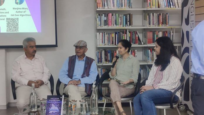 Sanjay Sindhwani, Gurucharan Das, Monica Kamath and the author of the book Ink Over Algorithms, Manjima Misra, at a panel discussion Artificial Intelligence and Storytelling at the British Council in New Delhi. | Sakshi Mehra | ThePrint