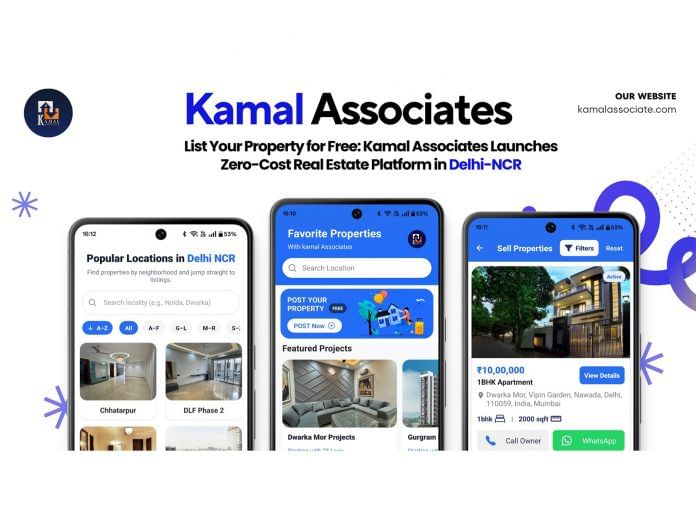 List Your Property for Free: Kamal Associates Launches Zero-Cost Real Estate Platform in Delhi-NCR List Your Property for Free: Kamal Associates Launches Zero-Cost Real Estate Platform in Delhi-NCR