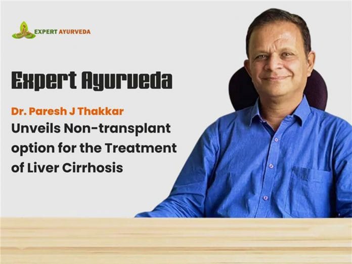 Expert Ayurveda Announces New Non-Transplant Ayurvedic Management Protocol for Liver Cirrhosis